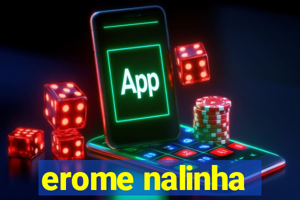 erome nalinha